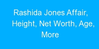 Rashida Jones Affair, Height, Net Worth, Age, More