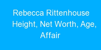 Rebecca Rittenhouse Height, Net Worth, Age, Affair
