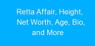 Retta Affair, Height, Net Worth, Age, Bio, and More