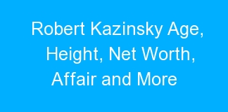 Robert Kazinsky Age, Height, Net Worth, Affair and More