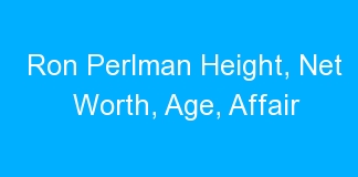 Ron Perlman Height, Net Worth, Age, Affair