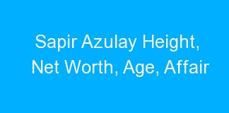 Sapir Azulay Height, Net Worth, Age, Affair