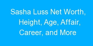 Sasha Luss Net Worth, Height, Age, Affair, Career, and More