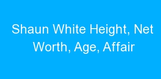 Shaun White Height, Net Worth, Age, Affair