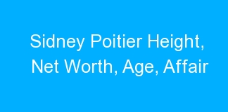 Sidney Poitier Height, Net Worth, Age, Affair