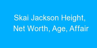 Skai Jackson Height, Net Worth, Age, Affair