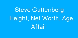Steve Guttenberg Height, Net Worth, Age, Affair