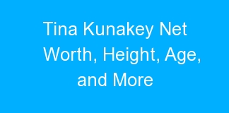 Tina Kunakey Net Worth, Height, Age, and More