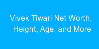 Vivek Tiwari Net Worth, Height, Age, and More