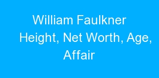 William Faulkner Height, Net Worth, Age, Affair