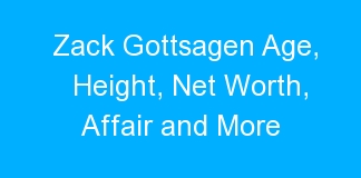 Zack Gottsagen Age, Height, Net Worth, Affair and More