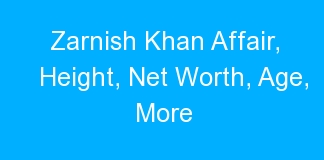 Zarnish Khan Affair, Height, Net Worth, Age, More
