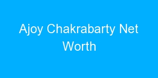 Ajoy Chakrabarty Net Worth