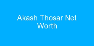 Akash Thosar Net Worth