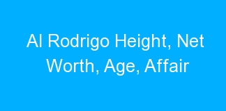 Al Rodrigo Height, Net Worth, Age, Affair