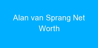 Alan van Sprang Net Worth