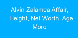 Alvin Zalamea Affair, Height, Net Worth, Age, More