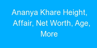 Ananya Khare Height, Affair, Net Worth, Age, More