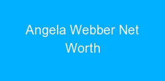 Angela Webber Net Worth