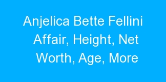 Anjelica Bette Fellini Affair, Height, Net Worth, Age, More