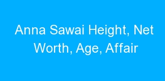 Anna Sawai Height, Net Worth, Age, Affair