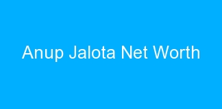 Anup Jalota Net Worth