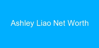 Ashley Liao Net Worth