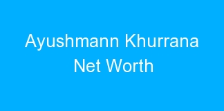Ayushmann Khurrana Net Worth