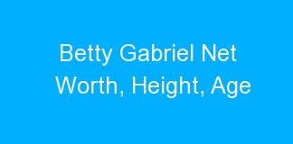 Betty Gabriel Net Worth, Height, Age