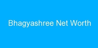 Bhagyashree Net Worth