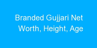 Branded Gujjari Net Worth, Height, Age