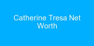 Catherine Tresa Net Worth