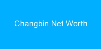 Changbin Net Worth