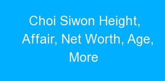 Choi Siwon Height, Affair, Net Worth, Age, More