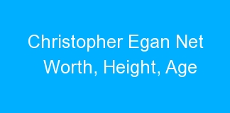 Christopher Egan Net Worth, Height, Age