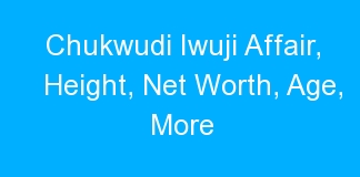 Chukwudi Iwuji Affair, Height, Net Worth, Age, More