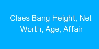 Claes Bang Height, Net Worth, Age, Affair