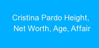 Cristina Pardo Height, Net Worth, Age, Affair