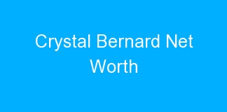 Crystal Bernard Net Worth