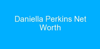 Daniella Perkins Net Worth