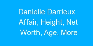 Danielle Darrieux Affair, Height, Net Worth, Age, More