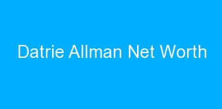 Datrie Allman Net Worth
