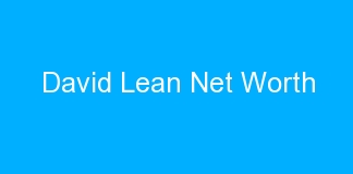 David Lean Net Worth