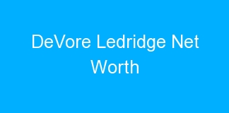 DeVore Ledridge Net Worth