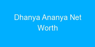 Dhanya Ananya Net Worth