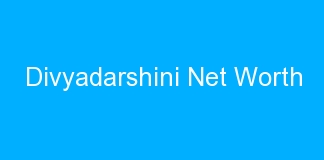 Divyadarshini Net Worth