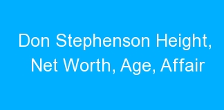 Don Stephenson Height, Net Worth, Age, Affair
