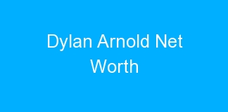 Dylan Arnold Net Worth