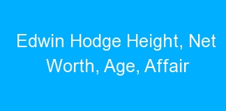Edwin Hodge Height, Net Worth, Age, Affair