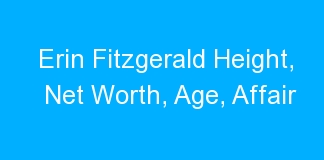 Erin Fitzgerald Height, Net Worth, Age, Affair